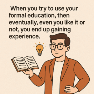Read more about the article Can You Really Learn Without Experience? Here’s What Life Taught Me